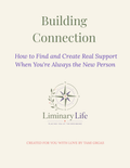 Building Connection: How to Find and Create Real Support When You're Always the New Person