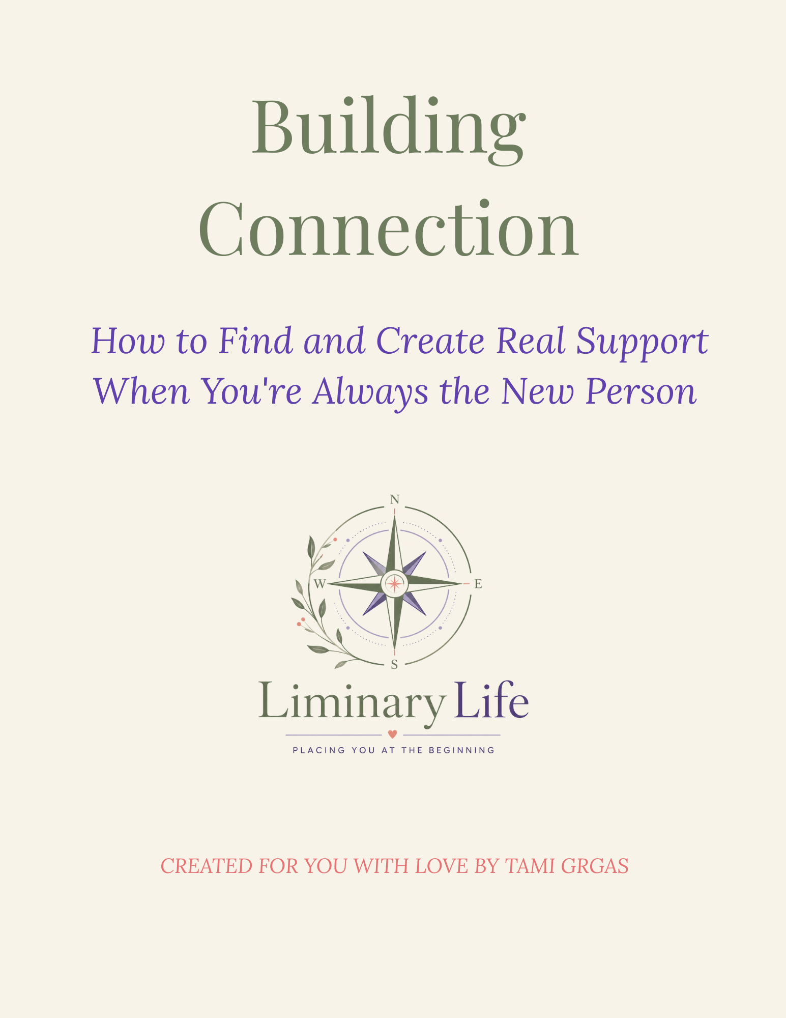 Building Connection: How to Find and Create Real Support When You're Always the New Person